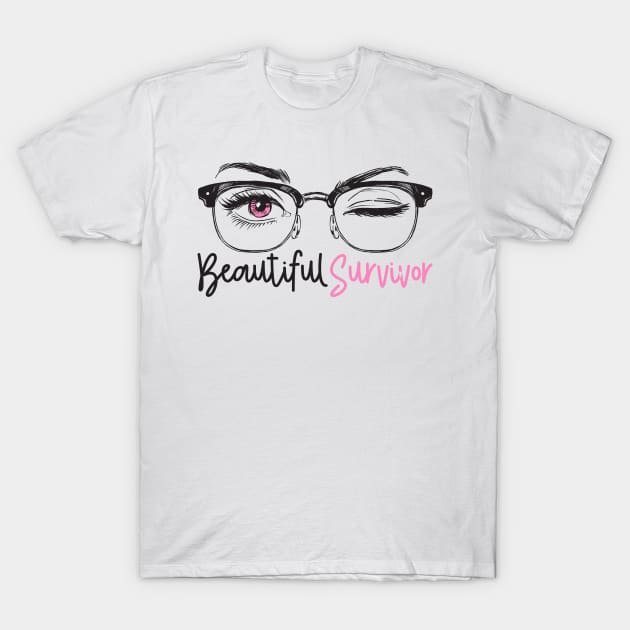 'Beautiful Survivor' Cancer Awareness Shirt T-Shirt by ourwackyhome